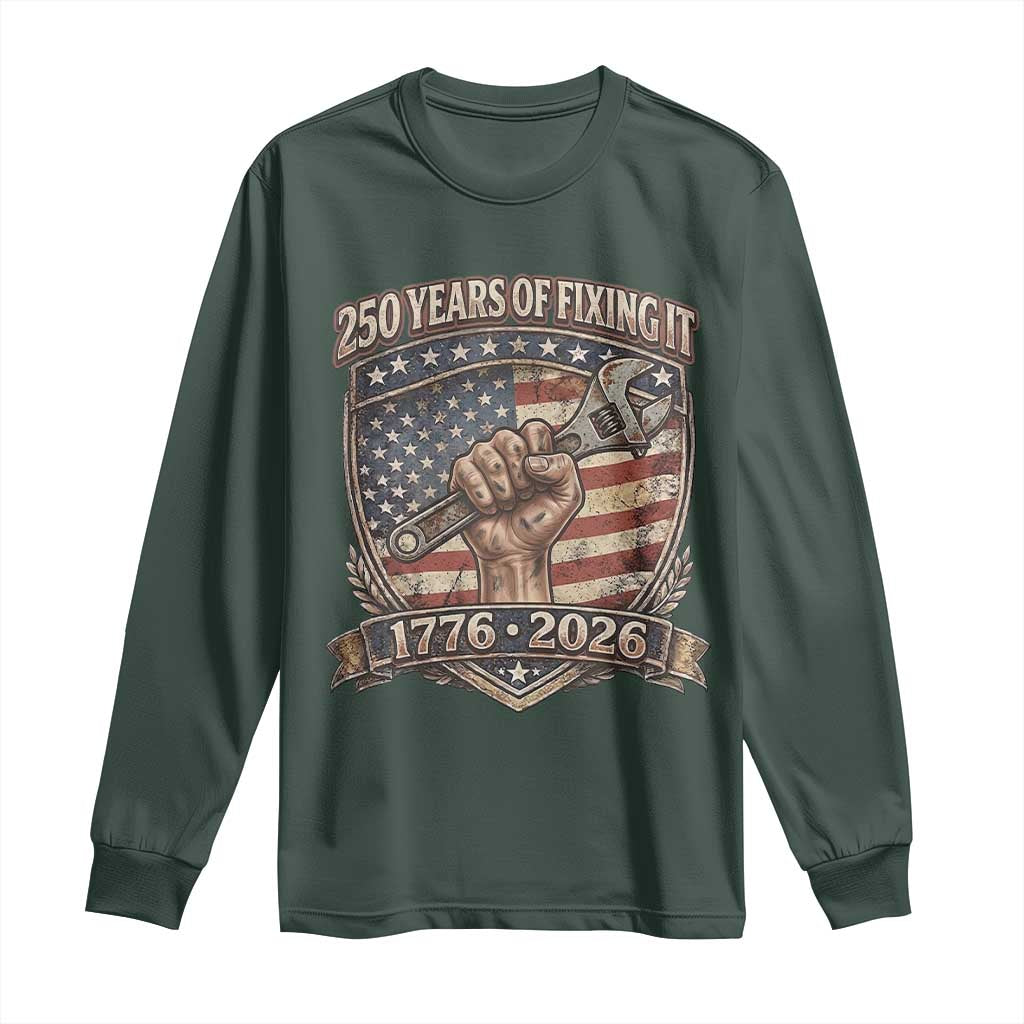 250 Years Of Fixing It Long Sleeve Shirt America 250th Anniversary Mechanic TS12 Dark Forest Green Print Your Wear
