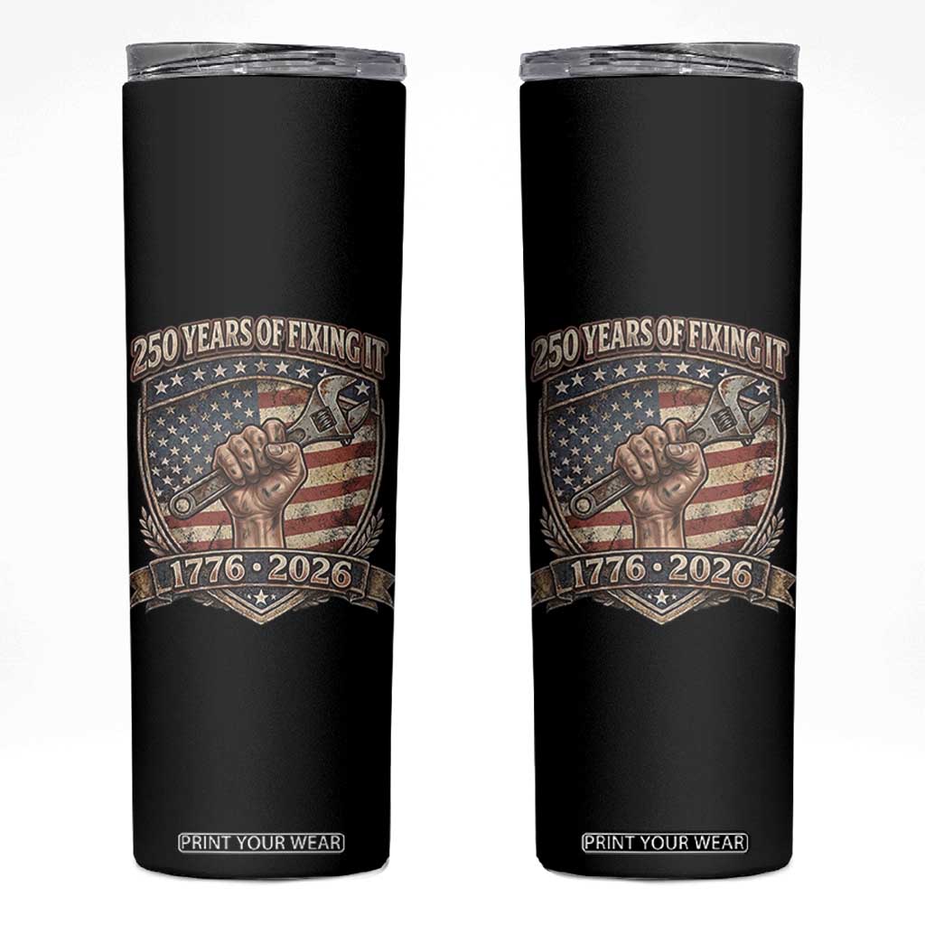 250 Years Of Fixing It Skinny Tumbler America 250th Anniversary Mechanic TS12 Black Print Your Wear