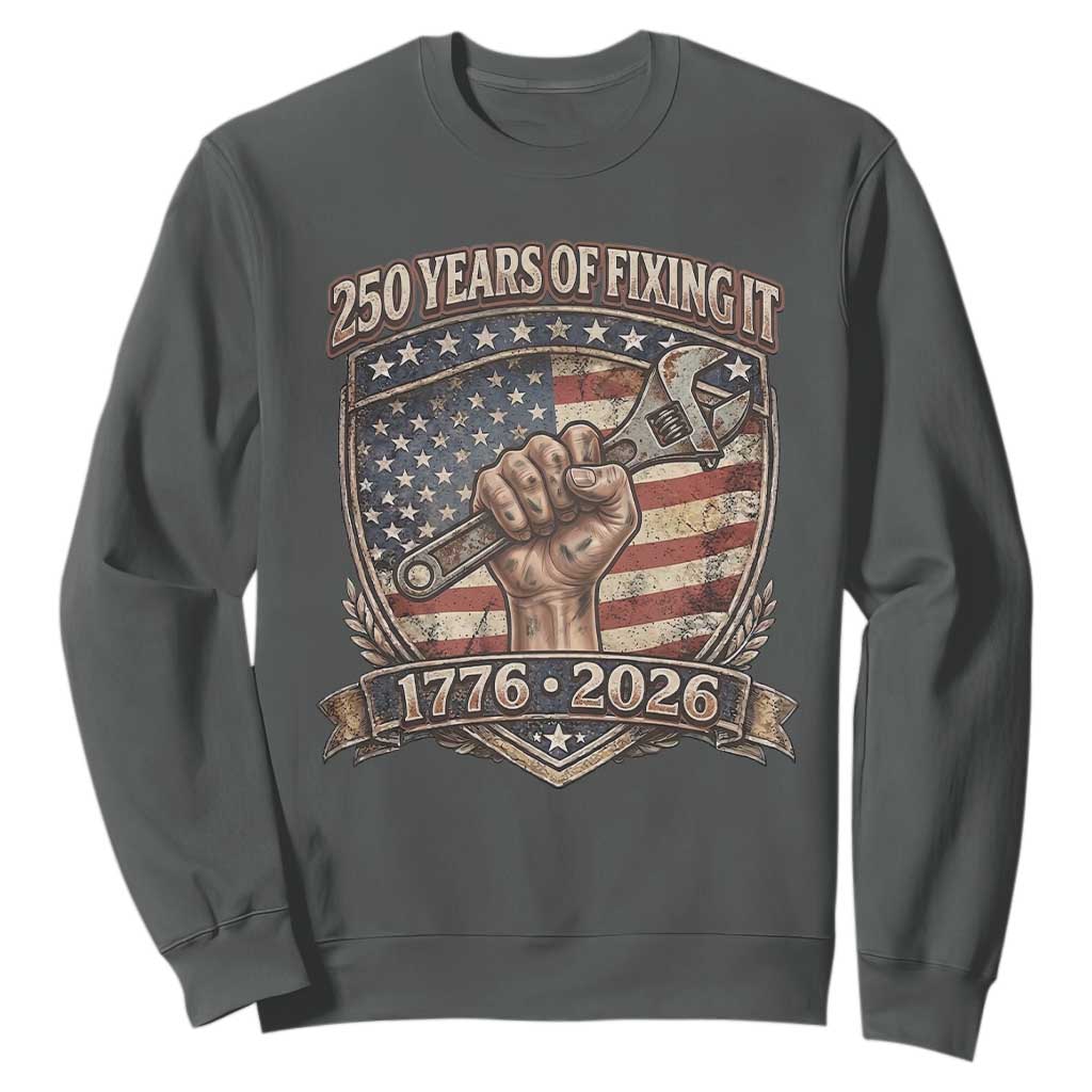 250 Years Of Fixing It Sweatshirt America 250th Anniversary Mechanic TS12 Dark Heather Print Your Wear