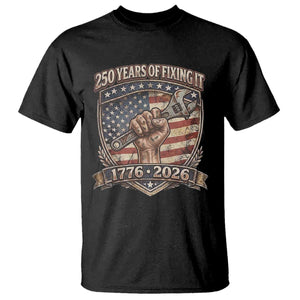 250 Years Of Fixing It T Shirt America 250th Anniversary Mechanic TS12 Black Print Your Wear