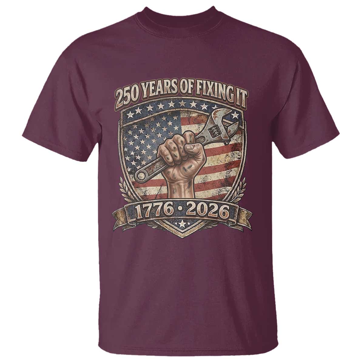 250 Years Of Fixing It T Shirt America 250th Anniversary Mechanic TS12 Maroon Print Your Wear