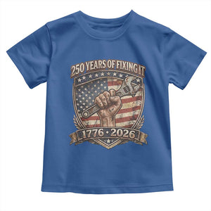 250 Years Of Fixing It Toddler T Shirt America 250th Anniversary Mechanic TS12 Royal Blue Print Your Wear