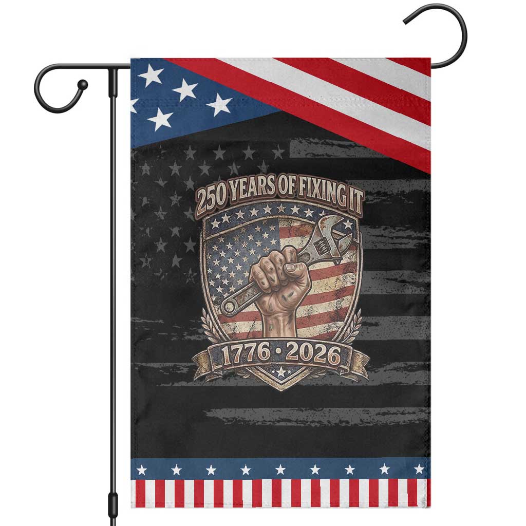 250 Years Of Fixing It Patriotic Garden Flag America 250th Anniversary Mechanic TS12 Distressed Black Blue Print Your Wear