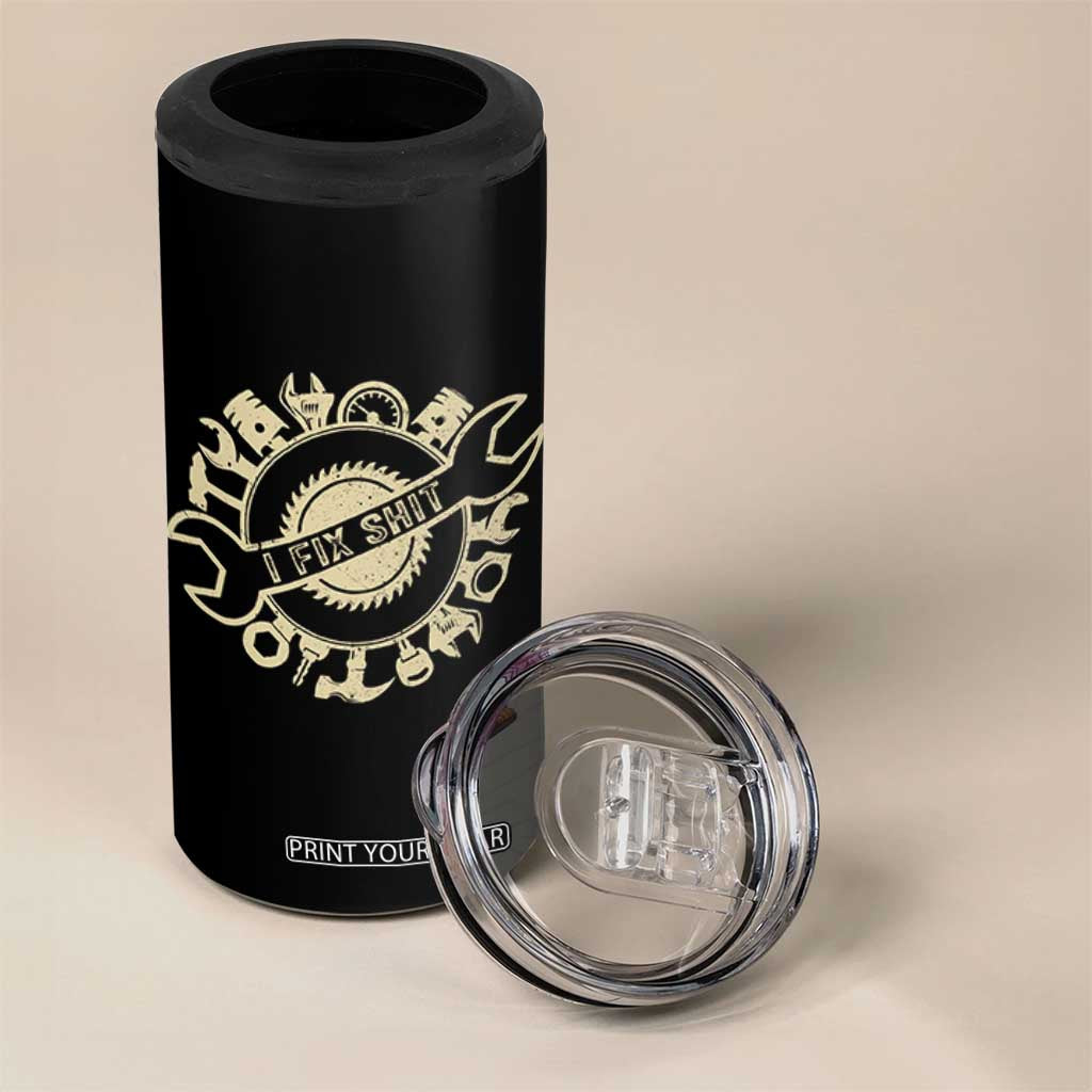 Funny Handyman Father's Day Gift 4 in 1 Can Cooler Tumbler I Fix Shit TS12 Print Your Wear