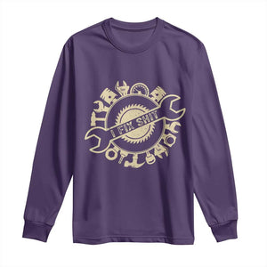 Funny Handyman Father's Day Gift Long Sleeve Shirt I Fix Shit TS12 Purple Print Your Wear