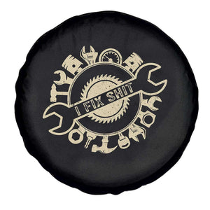 Funny Handyman Father's Day Gift Spare Tire Cover I Fix Shit TS12 Print Your Wear