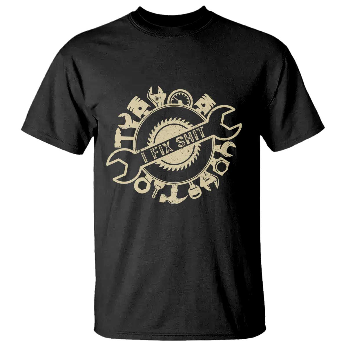 Funny Handyman Father's Day Gift T Shirt I Fix Shit TS12 Black Print Your Wear