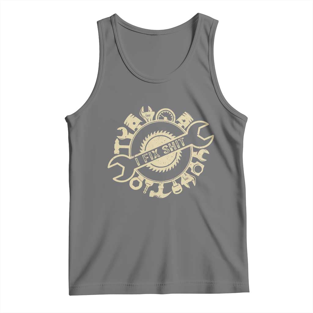 Funny Handyman Father's Day Gift Tank Top I Fix Shit TS12 Black Heather Print Your Wear