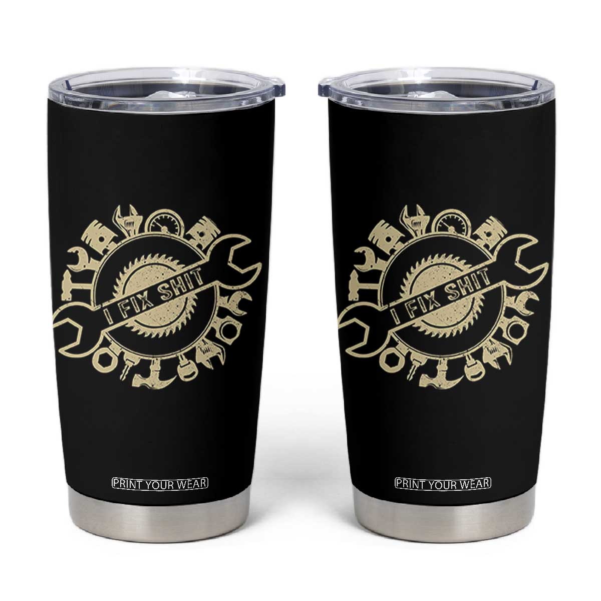 Funny Handyman Father's Day Gift Tumbler Cup I Fix Shit TS12 Black Print Your Wear