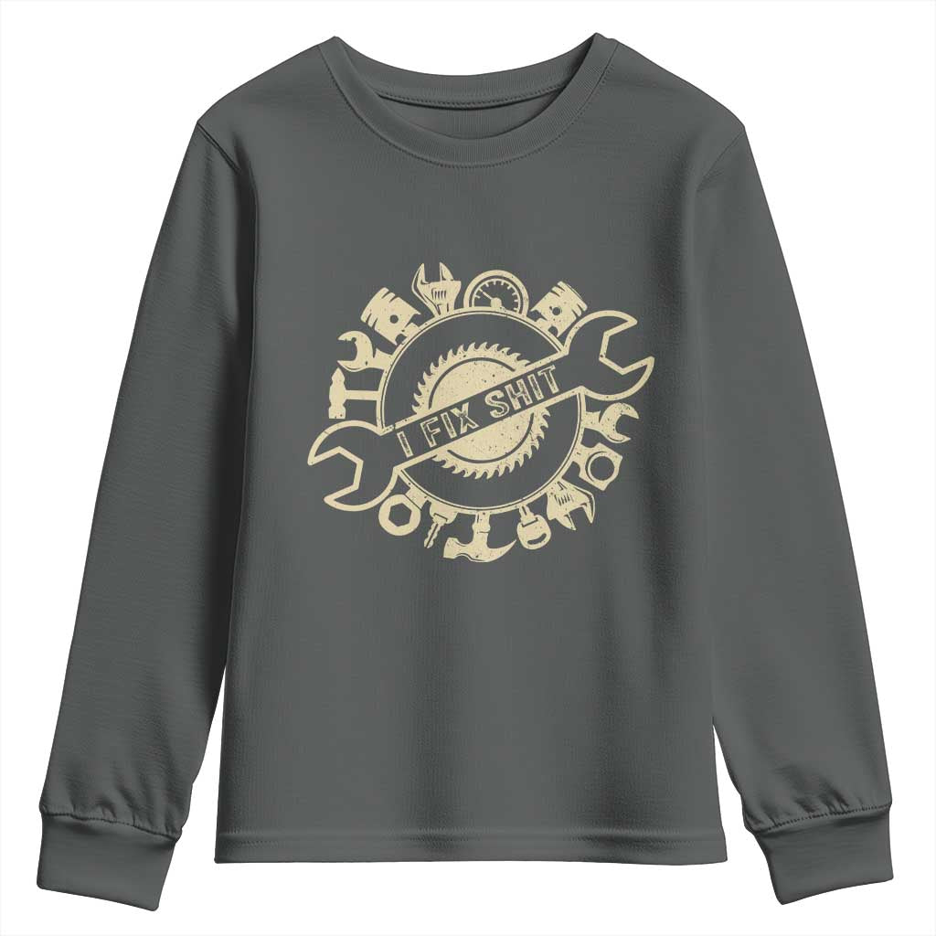 Funny Handyman Father's Day Gift Youth Sweatshirt I Fix Shit TS12 Dark Heather Print Your Wear