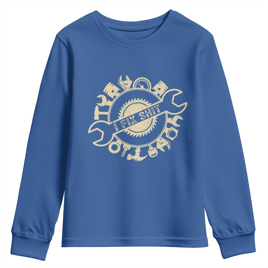 Funny Handyman Father's Day Gift Youth Sweatshirt I Fix Shit TS12 Royal Blue Print Your Wear