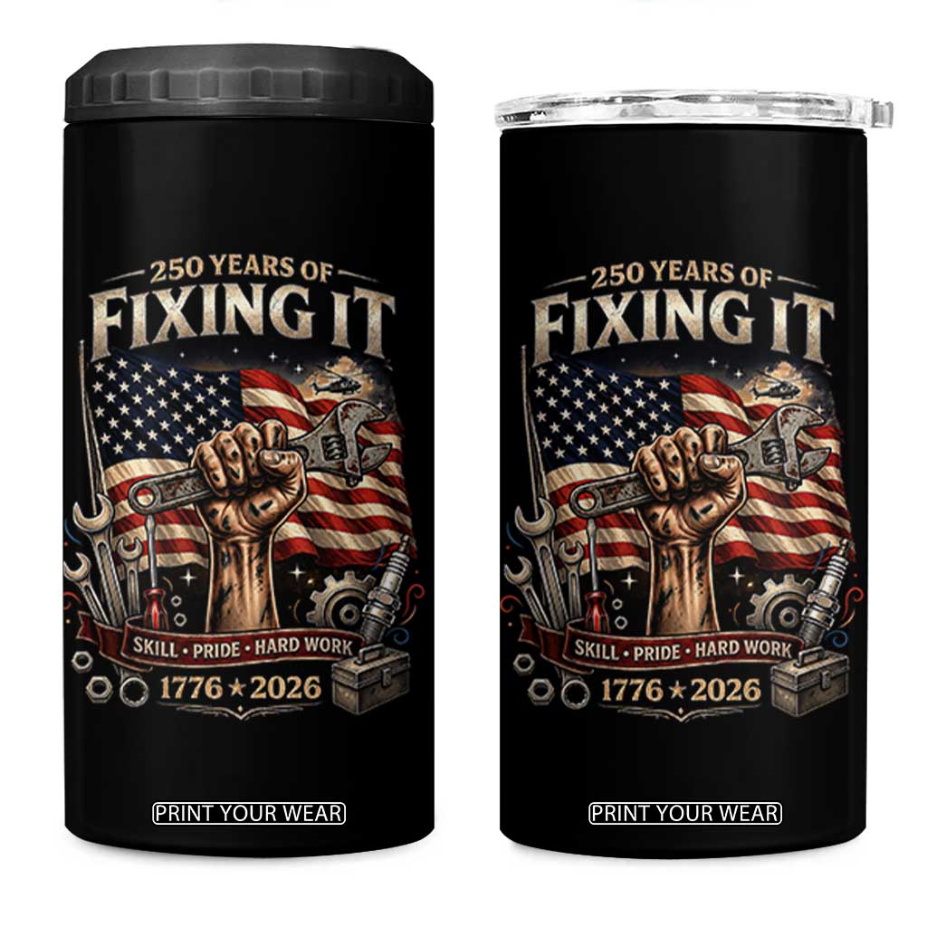 250 Years Of Fixing It Mechanic Pride 4 in 1 Can Cooler Tumbler America 250 Anniversary Gift TS12 One Size: 16 oz Black Print Your Wear