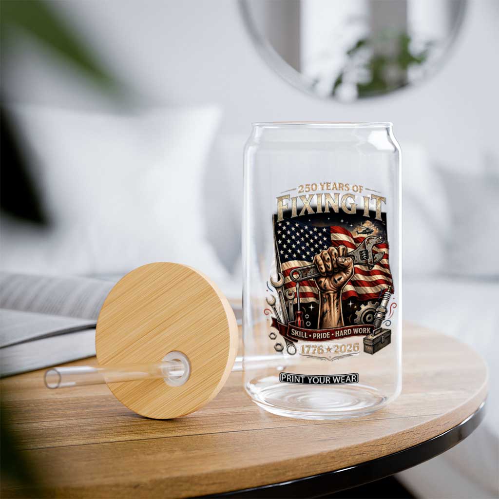250 Years Of Fixing It Mechanic Pride Glass Can America 250 Anniversary Gift TS12 Print Your Wear