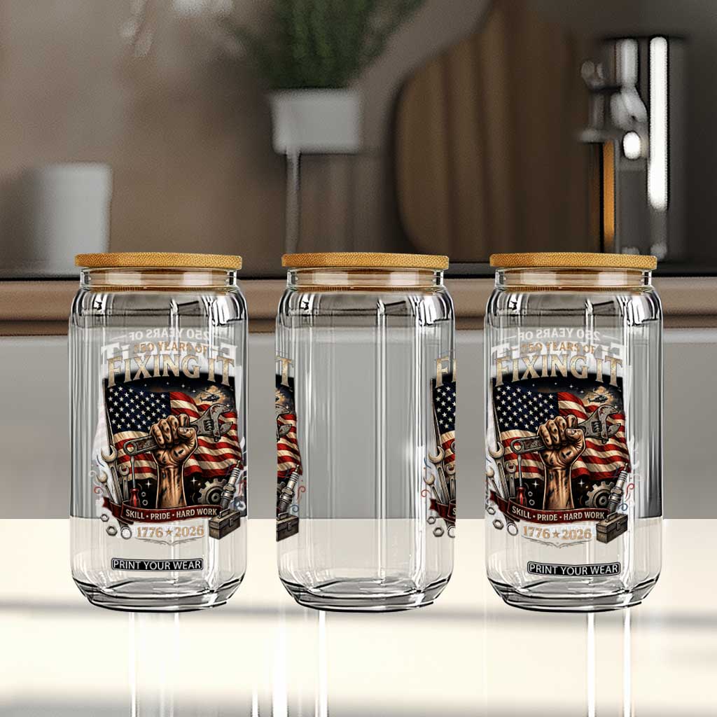 250 Years Of Fixing It Mechanic Pride Glass Can America 250 Anniversary Gift TS12 Print Your Wear