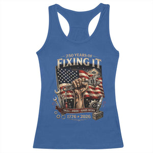 250 Years Of Fixing It Mechanic Pride Racerback Tank Top America 250 Anniversary Gift TS12 Royal Blue Print Your Wear