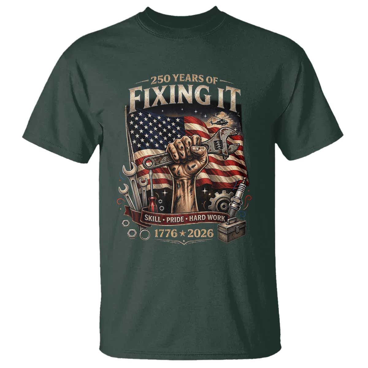 250 Years Of Fixing It Mechanic Pride T Shirt America 250 Anniversary Gift TS12 Dark Forest Green Print Your Wear
