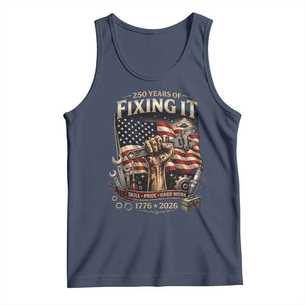 250 Years Of Fixing It Mechanic Pride Tank Top America 250 Anniversary Gift TS12 Navy Print Your Wear