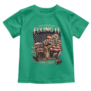 250 Years Of Fixing It Mechanic Pride Toddler T Shirt America 250 Anniversary Gift TS12 Irish Green Print Your Wear