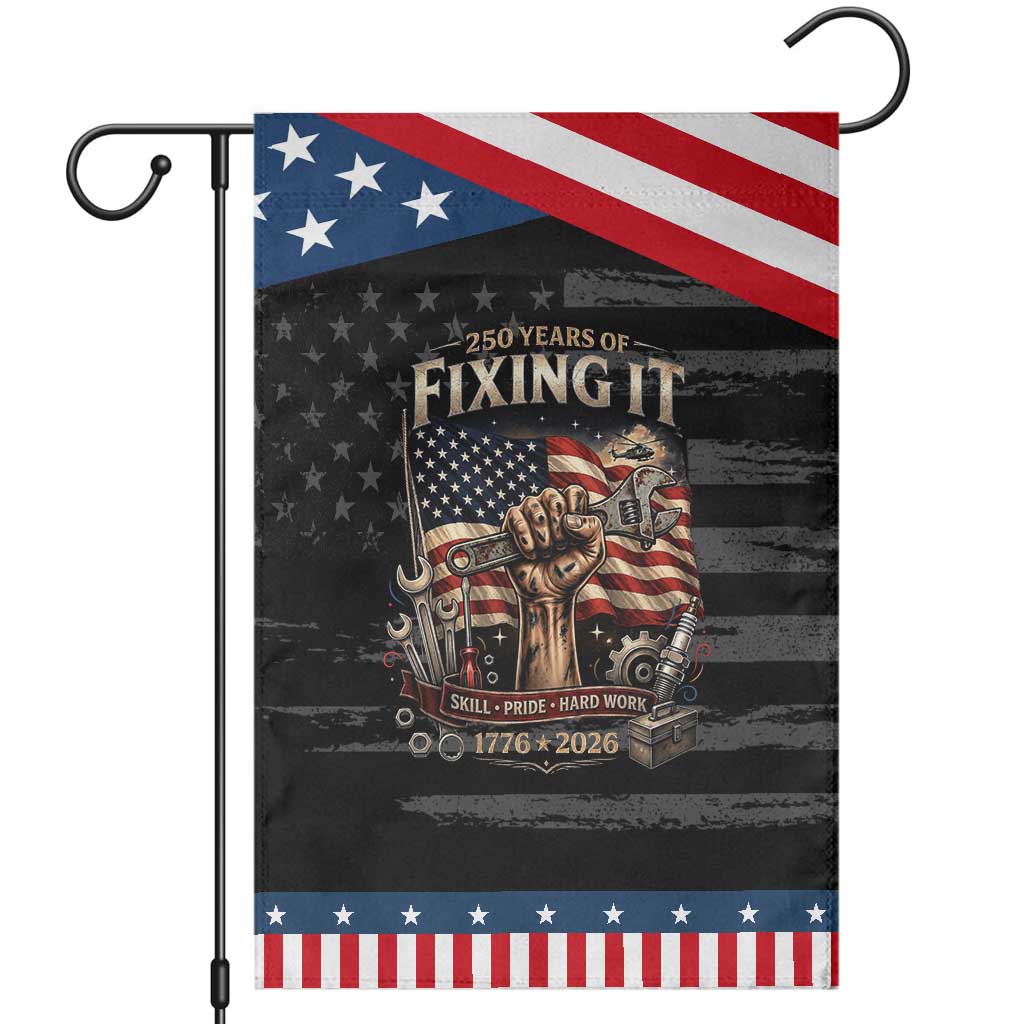 250 Years Of Fixing It Mechanic Pride Patriotic Garden Flag America 250 Anniversary Gift TS12 Distressed Black Blue Print Your Wear