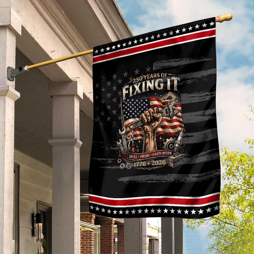 250 Years Of Fixing It Mechanic Pride Patriotic Garden Flag America 250 Anniversary Gift TS12 Distressed Black Red Print Your Wear