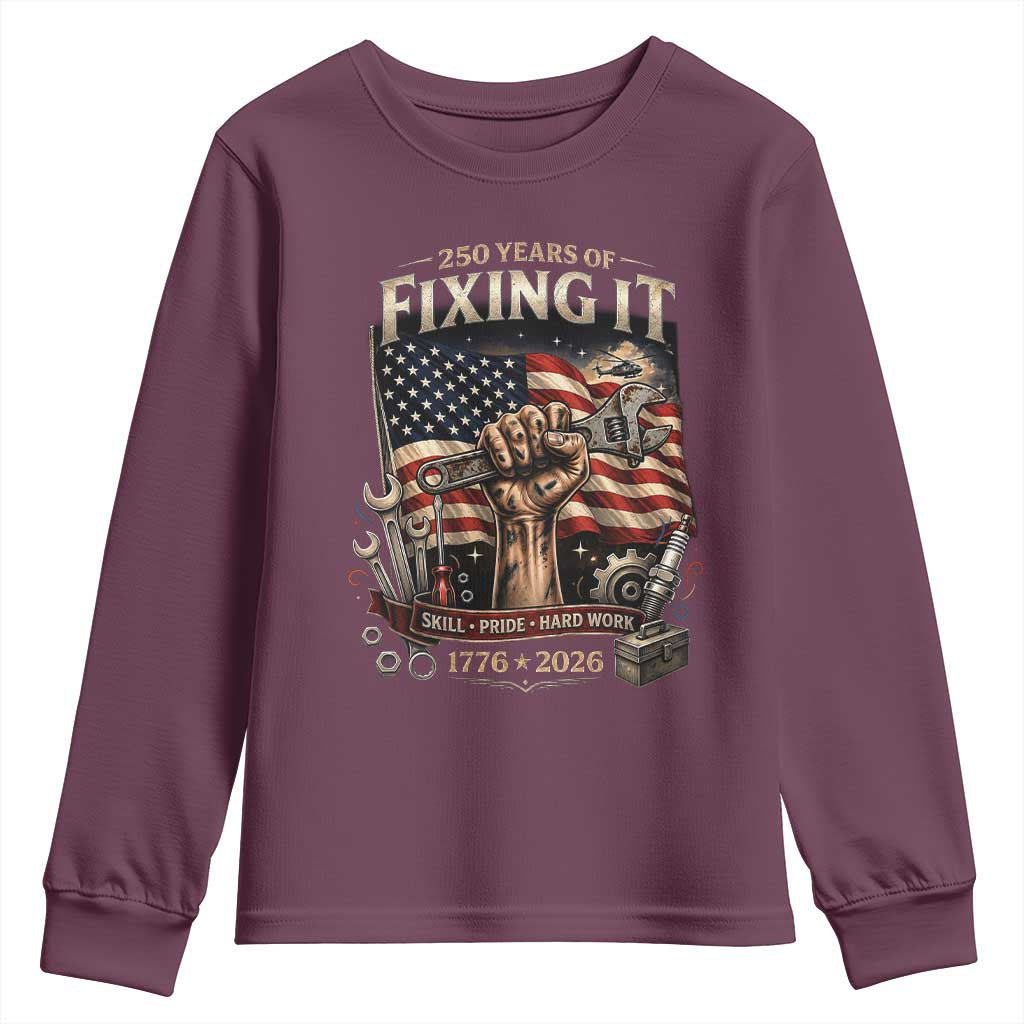 250 Years Of Fixing It Mechanic Pride Youth Sweatshirt America 250 Anniversary Gift TS12 Maroon Print Your Wear