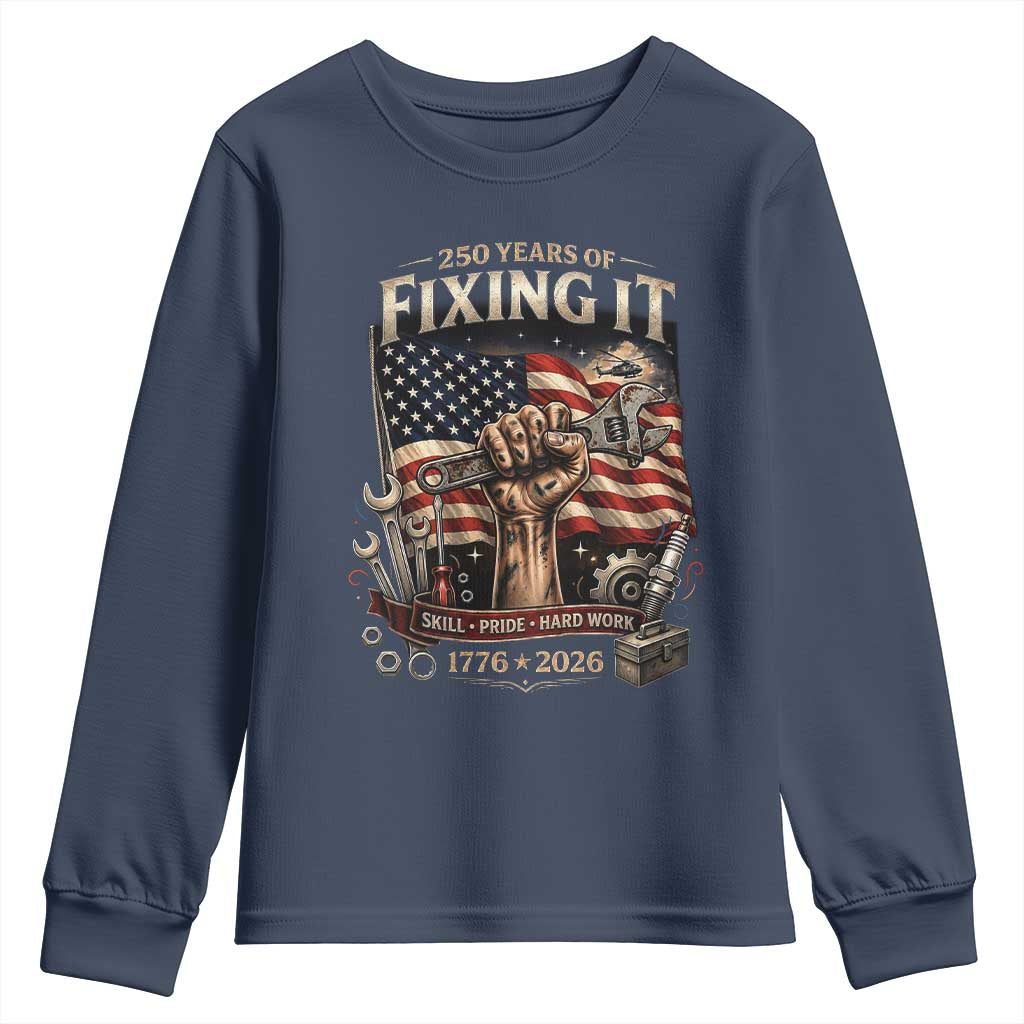 250 Years Of Fixing It Mechanic Pride Youth Sweatshirt America 250 Anniversary Gift TS12 Navy Print Your Wear