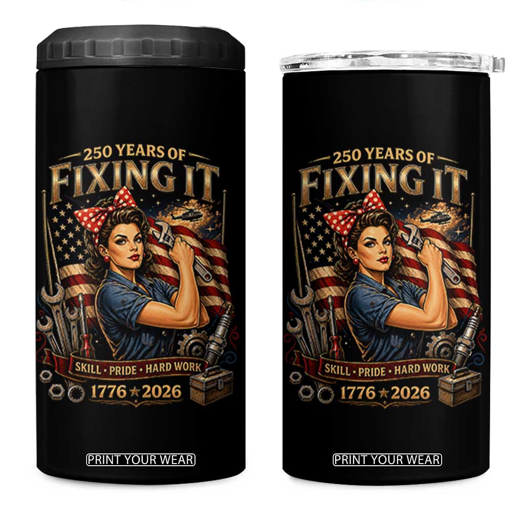 Patriotic Rosie Mechanic Feminist Pride 4 in 1 Can Cooler Tumbler 250 Years Of Fixing It TS12 One Size: 16 oz Black Print Your Wear