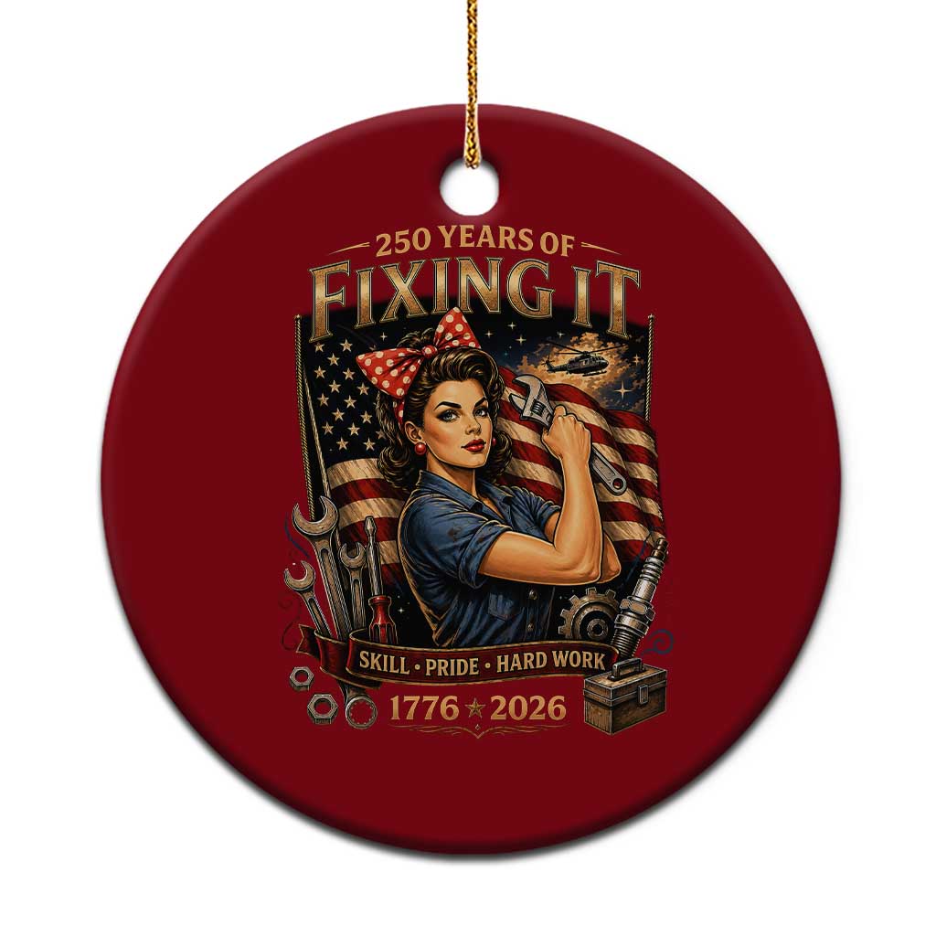 Patriotic Rosie Mechanic Feminist Pride Ceramic Ornament 250 Years Of Fixing It TS12 1pc Red Print Your Wear