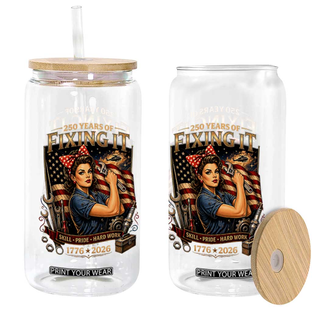 Patriotic Rosie Mechanic Feminist Pride Glass Can 250 Years Of Fixing It TS12 Print Your Wear