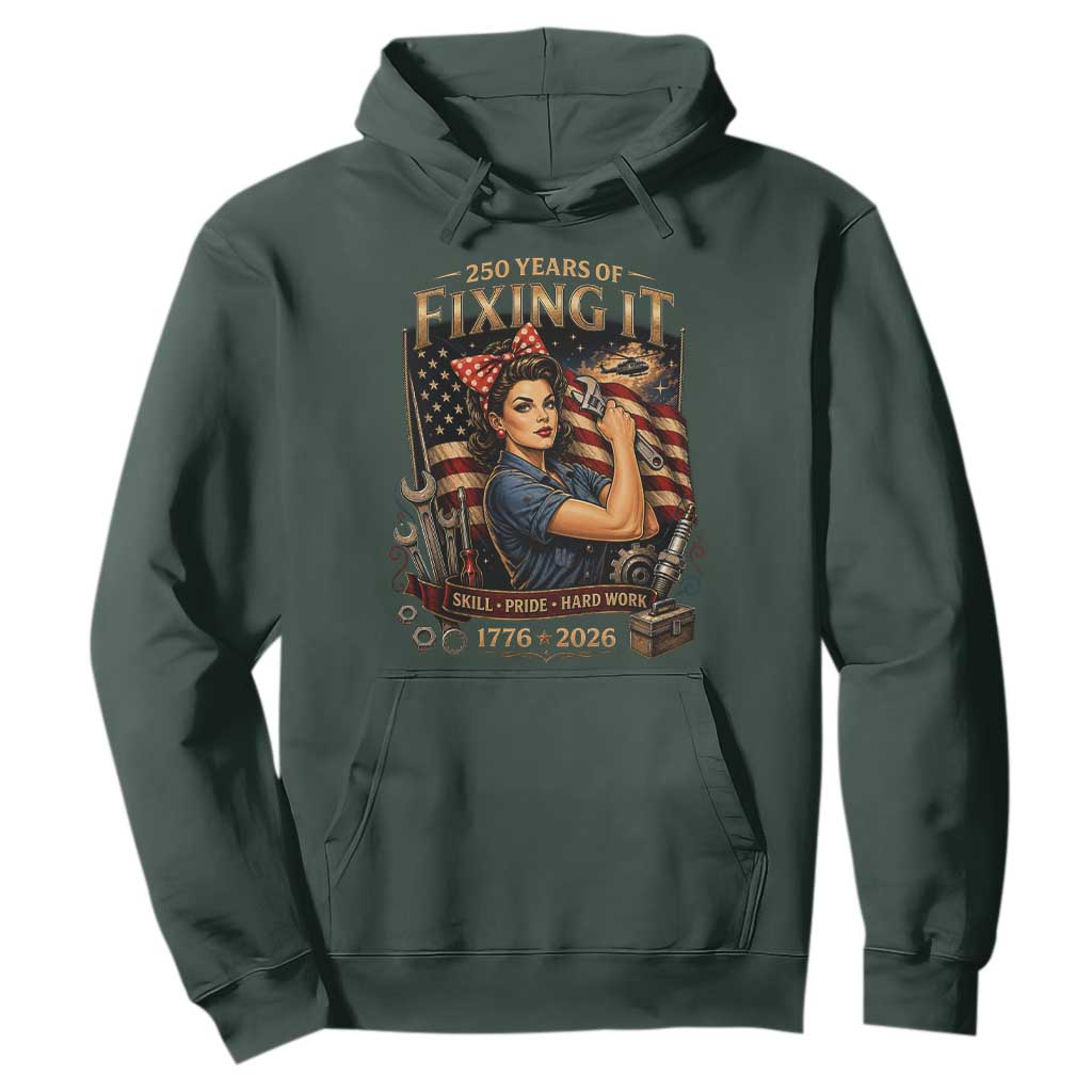 Patriotic Rosie Mechanic Feminist Pride Hoodie 250 Years Of Fixing It TS12 Dark Forest Green Print Your Wear