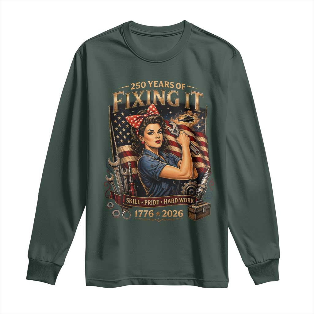 Patriotic Rosie Mechanic Feminist Pride Long Sleeve Shirt 250 Years Of Fixing It TS12 Dark Forest Green Print Your Wear