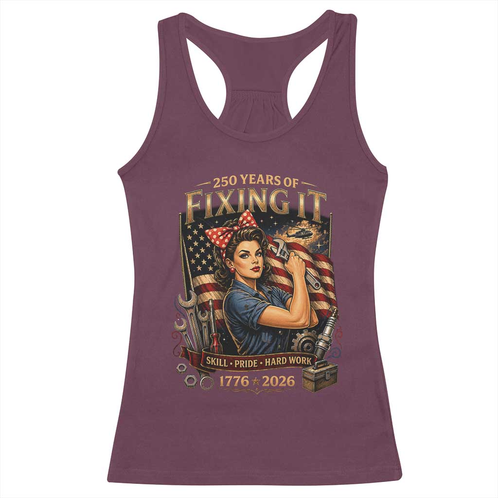 Patriotic Rosie Mechanic Feminist Pride Racerback Tank Top 250 Years Of Fixing It TS12 Maroon Print Your Wear