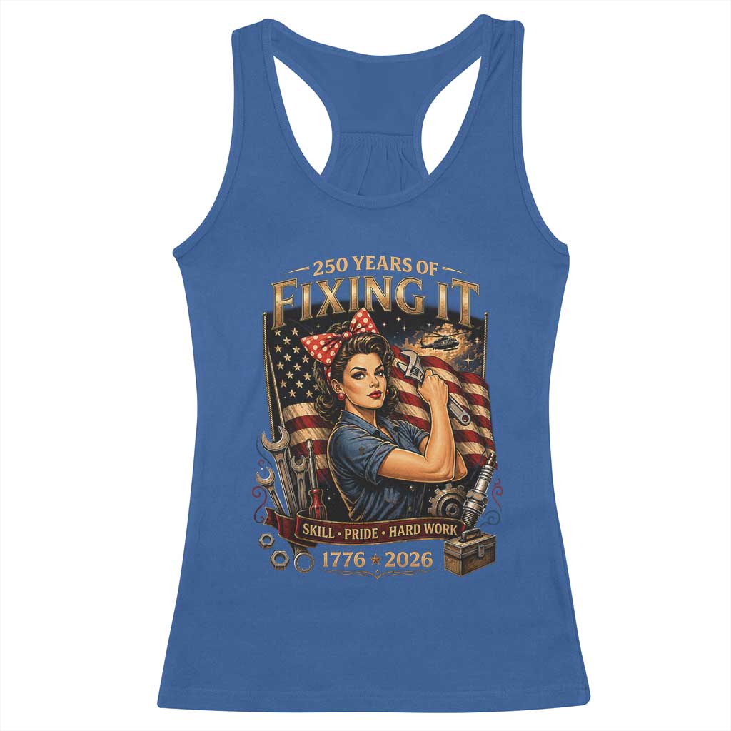 Patriotic Rosie Mechanic Feminist Pride Racerback Tank Top 250 Years Of Fixing It TS12 Royal Blue Print Your Wear