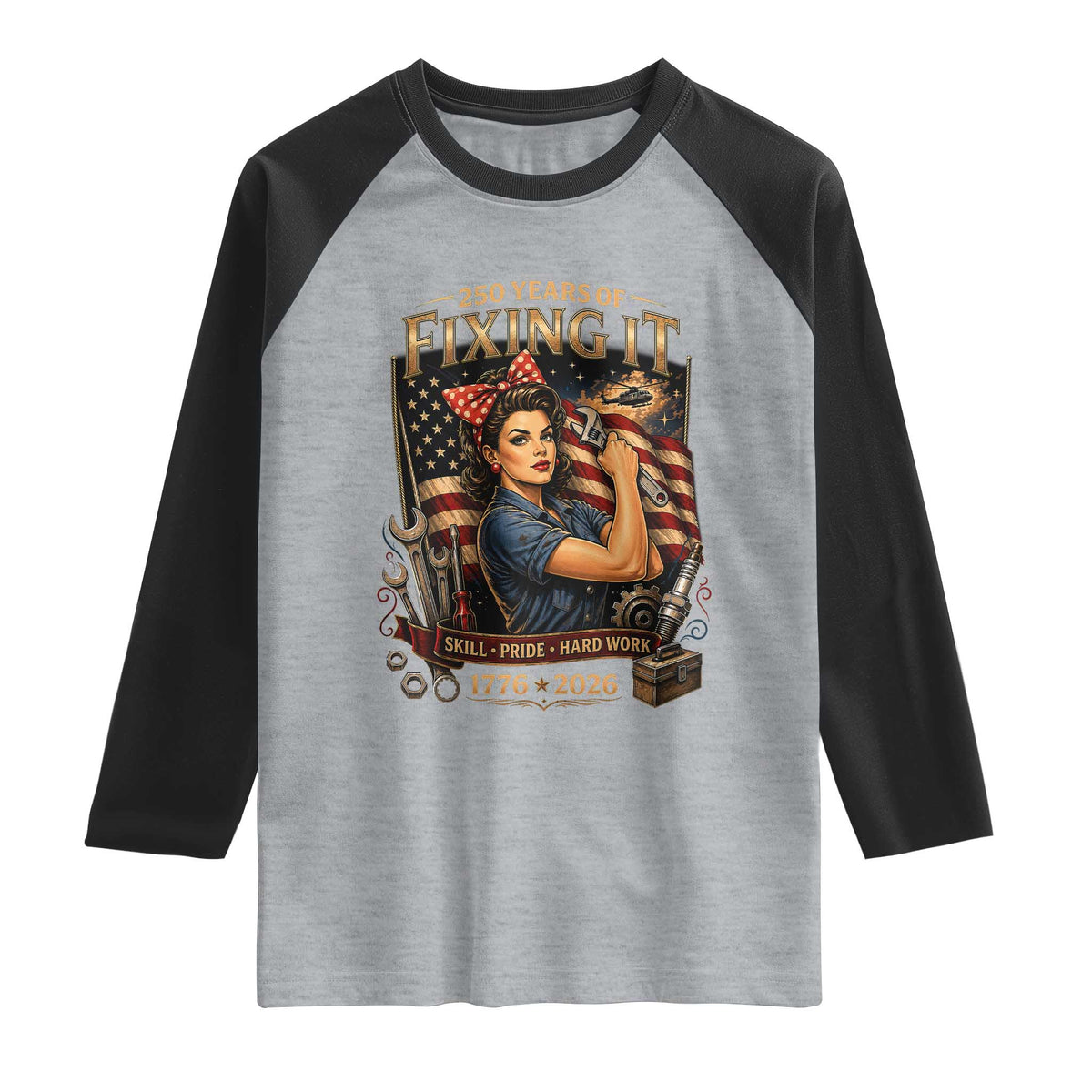 Patriotic Rosie Mechanic Feminist Pride Raglan Shirt 250 Years Of Fixing It TS12 Heather Gray Black Print Your Wear