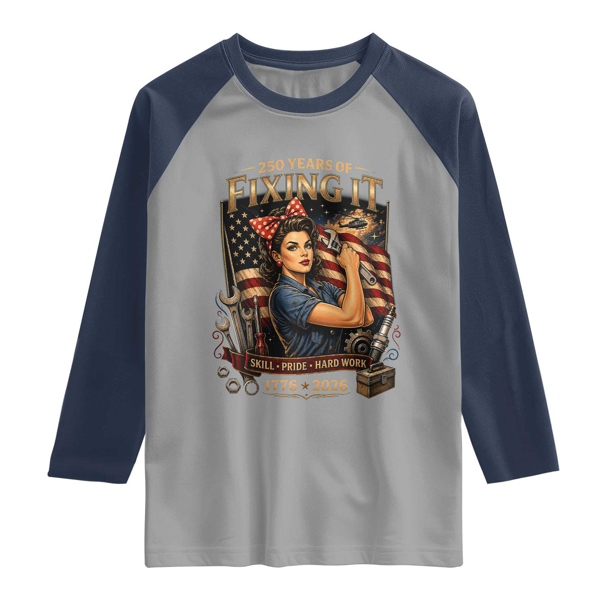 Patriotic Rosie Mechanic Feminist Pride Raglan Shirt 250 Years Of Fixing It TS12 Sport Gray Navy Print Your Wear