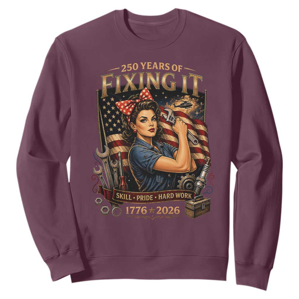 Patriotic Rosie Mechanic Feminist Pride Sweatshirt 250 Years Of Fixing It TS12 Maroon Print Your Wear
