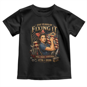Patriotic Rosie Mechanic Feminist Pride Toddler T Shirt 250 Years Of Fixing It TS12 Black Print Your Wear