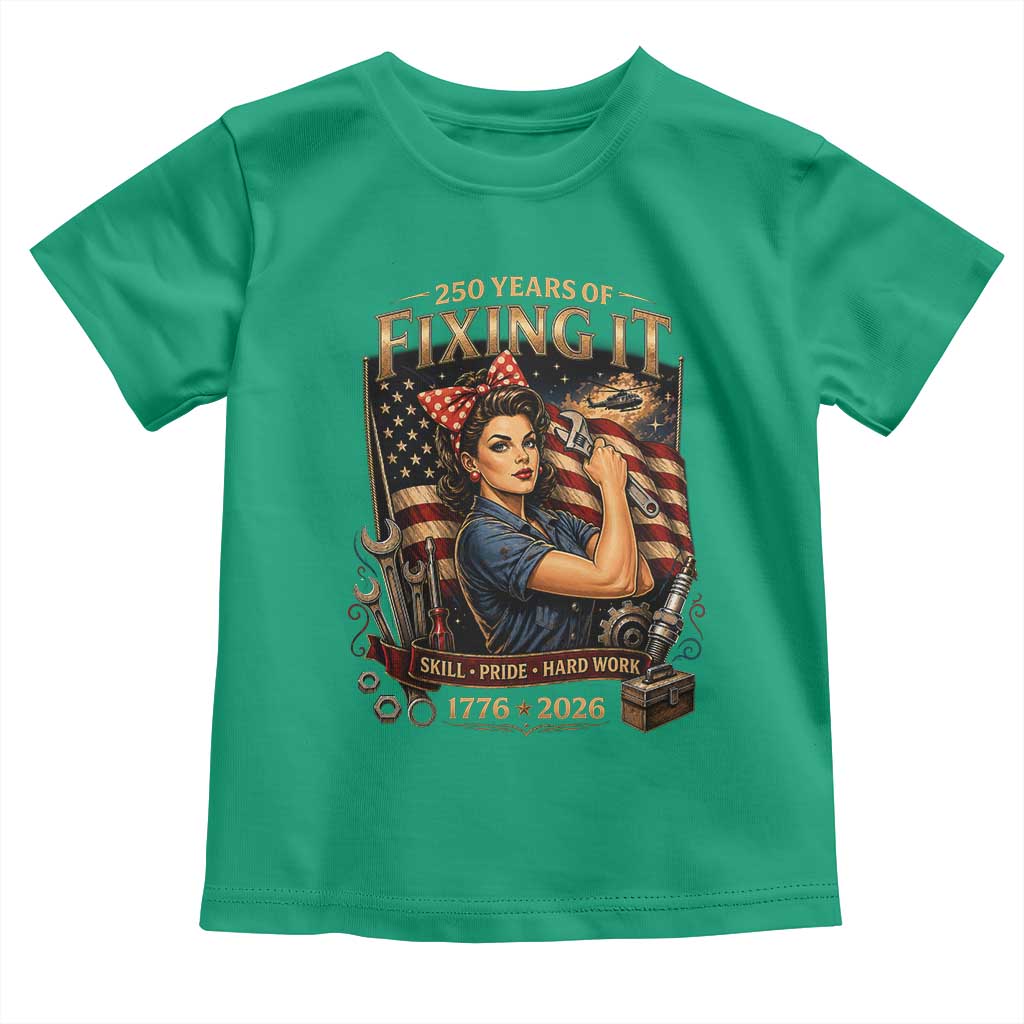 Patriotic Rosie Mechanic Feminist Pride Toddler T Shirt 250 Years Of Fixing It TS12 Irish Green Print Your Wear