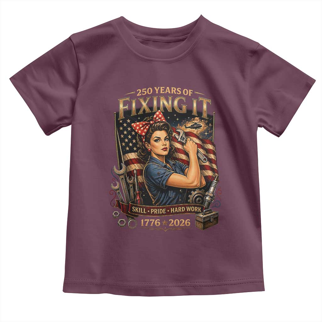 Patriotic Rosie Mechanic Feminist Pride Toddler T Shirt 250 Years Of Fixing It TS12 Maroon Print Your Wear