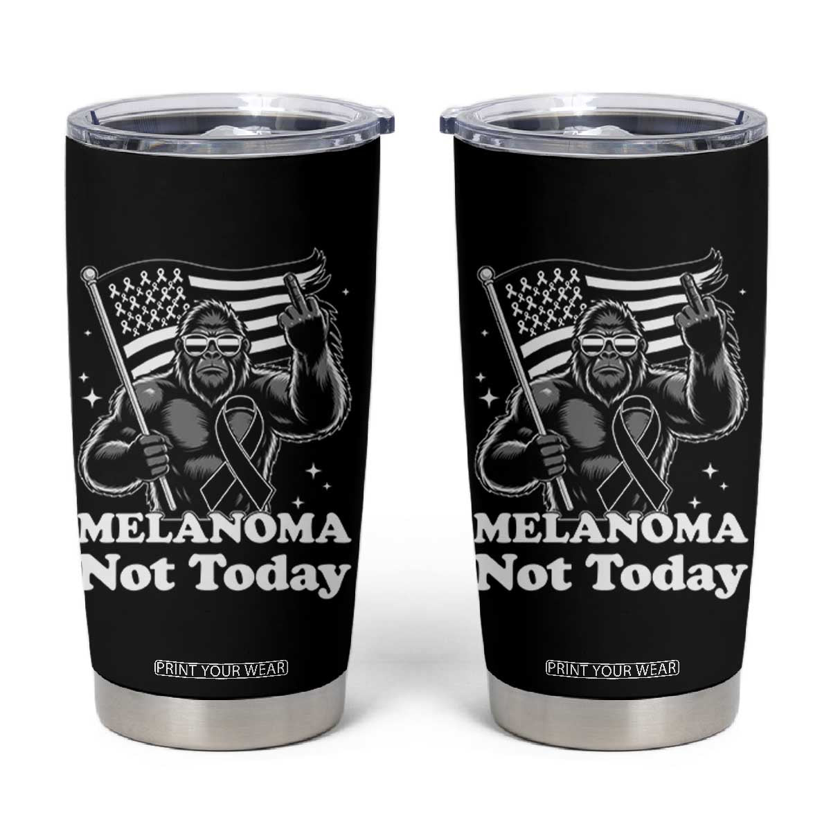 Bigfoot Black Ribbon Tumbler Cup Not Today Melanoma Awareness Gift TS12 Black Print Your Wear