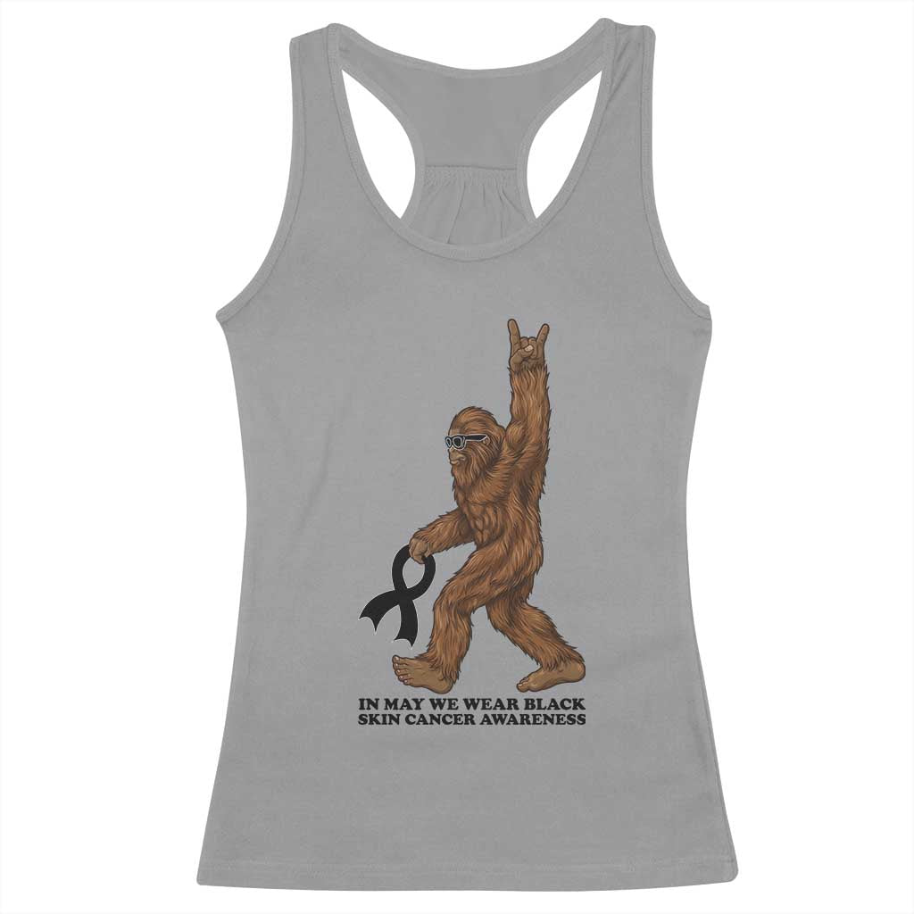 Funny Bigfoot Skin Cancer Support Racerback Tank Top In May We Wear Black TS12 Sport Gray Print Your Wear