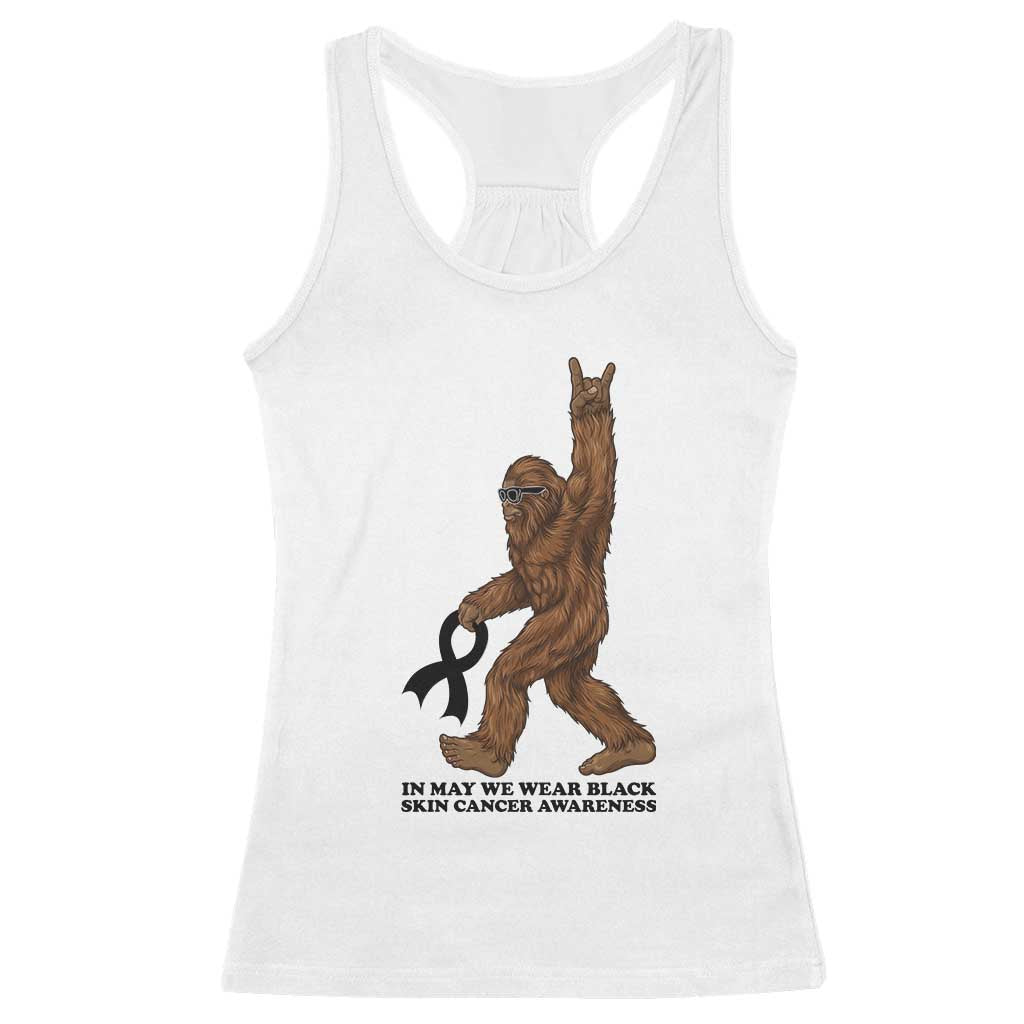 Funny Bigfoot Skin Cancer Support Racerback Tank Top In May We Wear Black TS12 White Print Your Wear