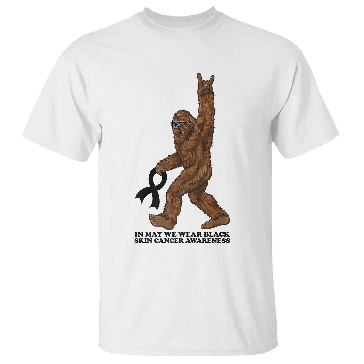 Funny Bigfoot Skin Cancer Support T Shirt In May We Wear Black TS12 White Print Your Wear