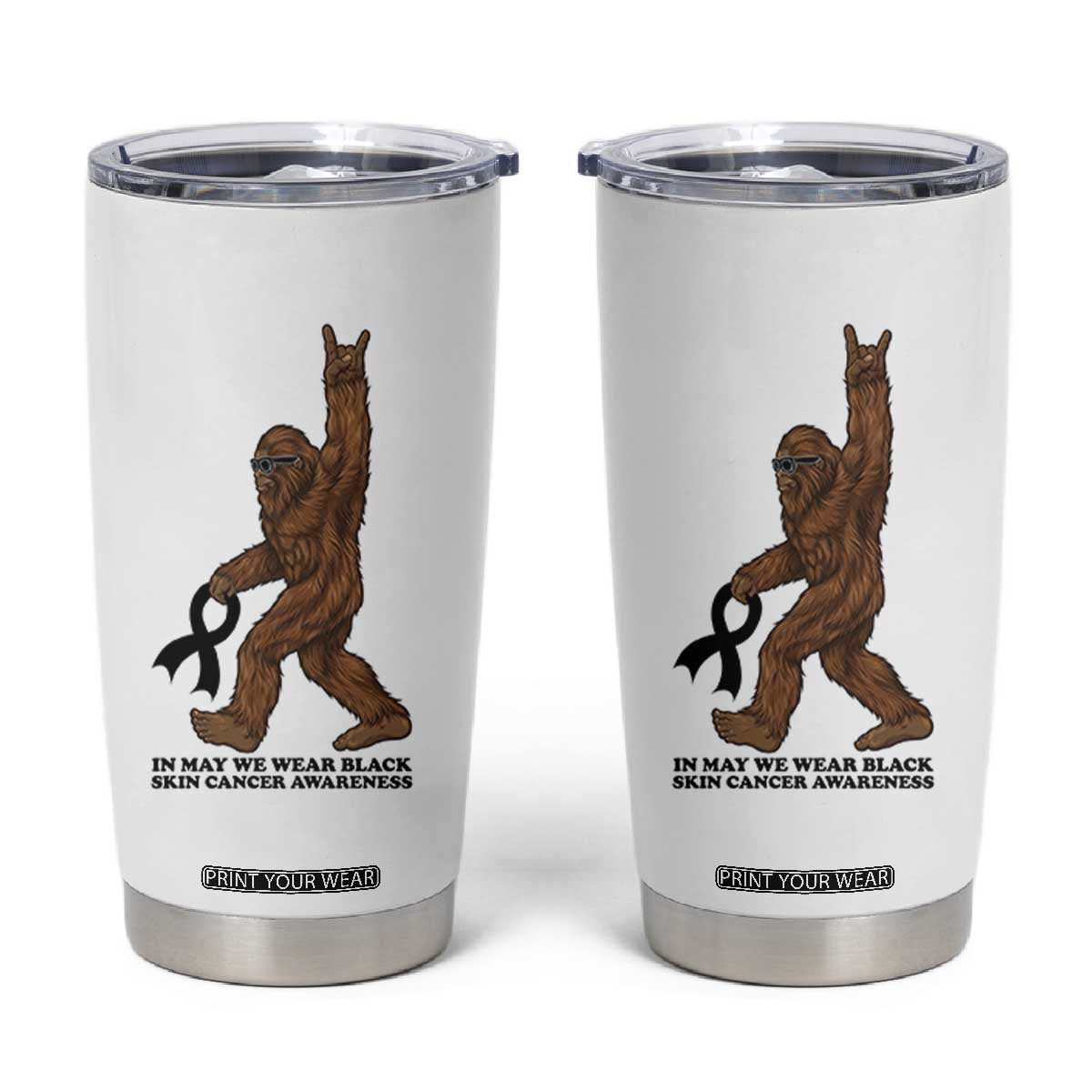 Funny Bigfoot Skin Cancer Support Tumbler Cup In May We Wear Black TS12 White Print Your Wear