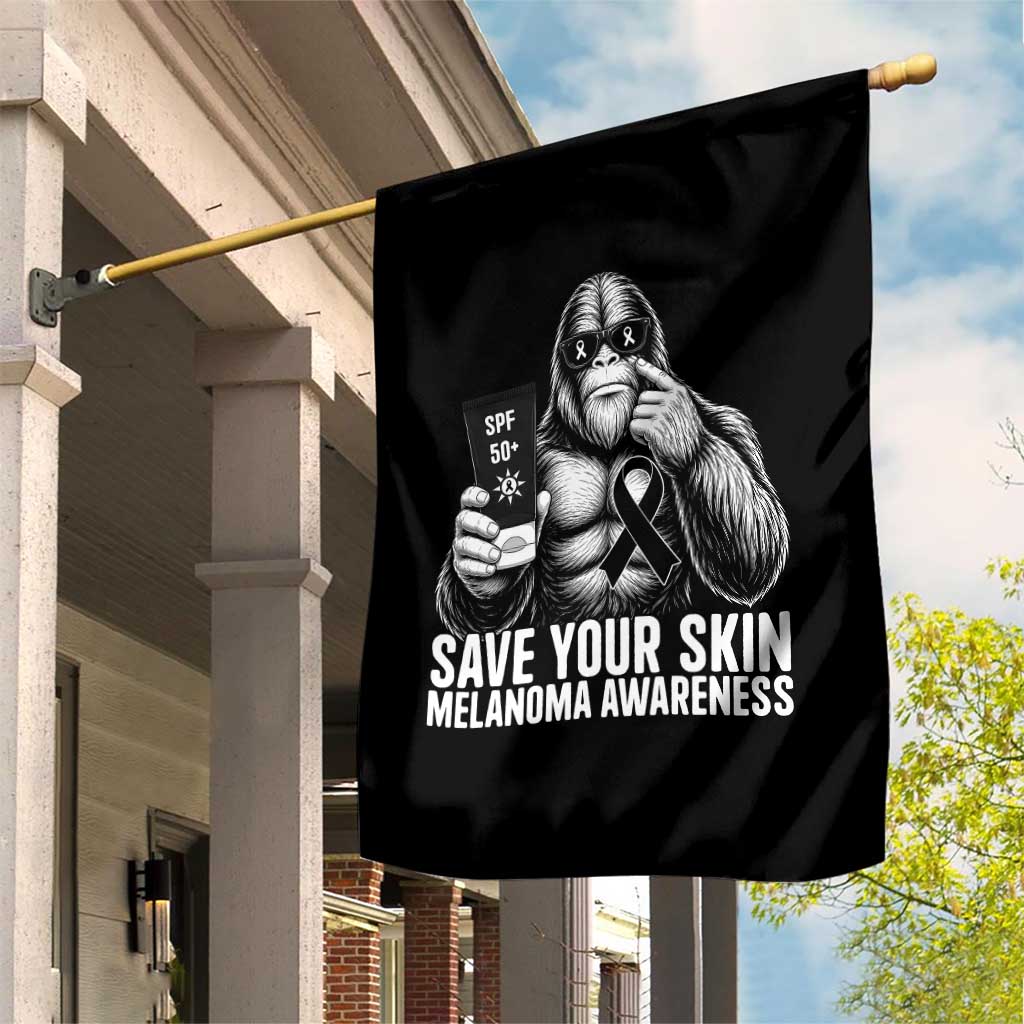 Bigfoot Save Your Skin Garden Flag Melanoma Warrior Support TS12 Print Your Wear