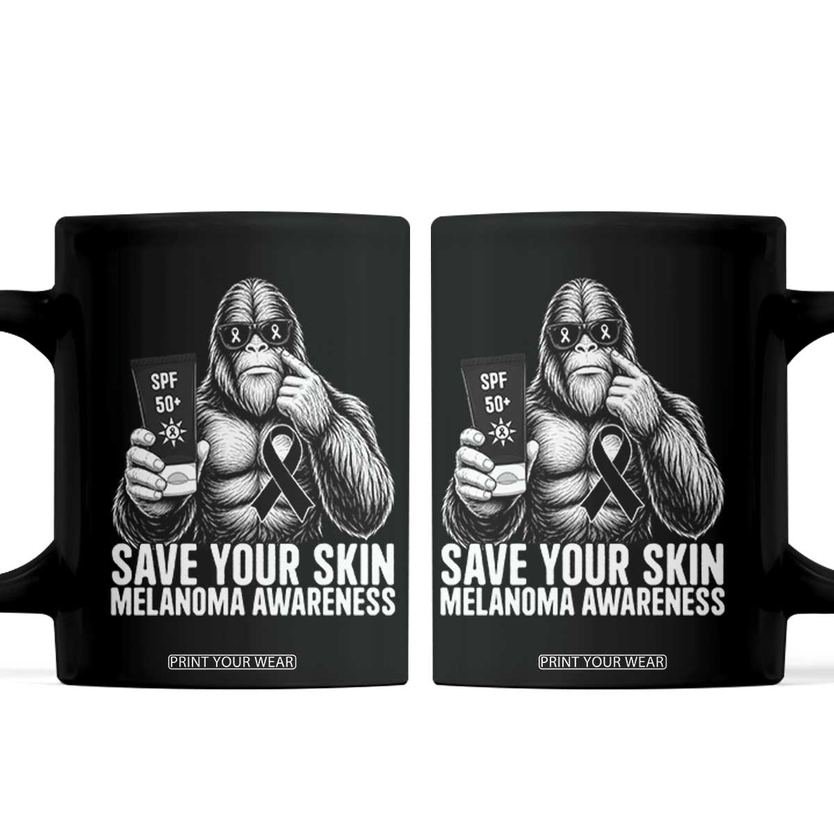Bigfoot Save Your Skin Coffee Mug Melanoma Warrior Support TS12 Black Print Your Wear