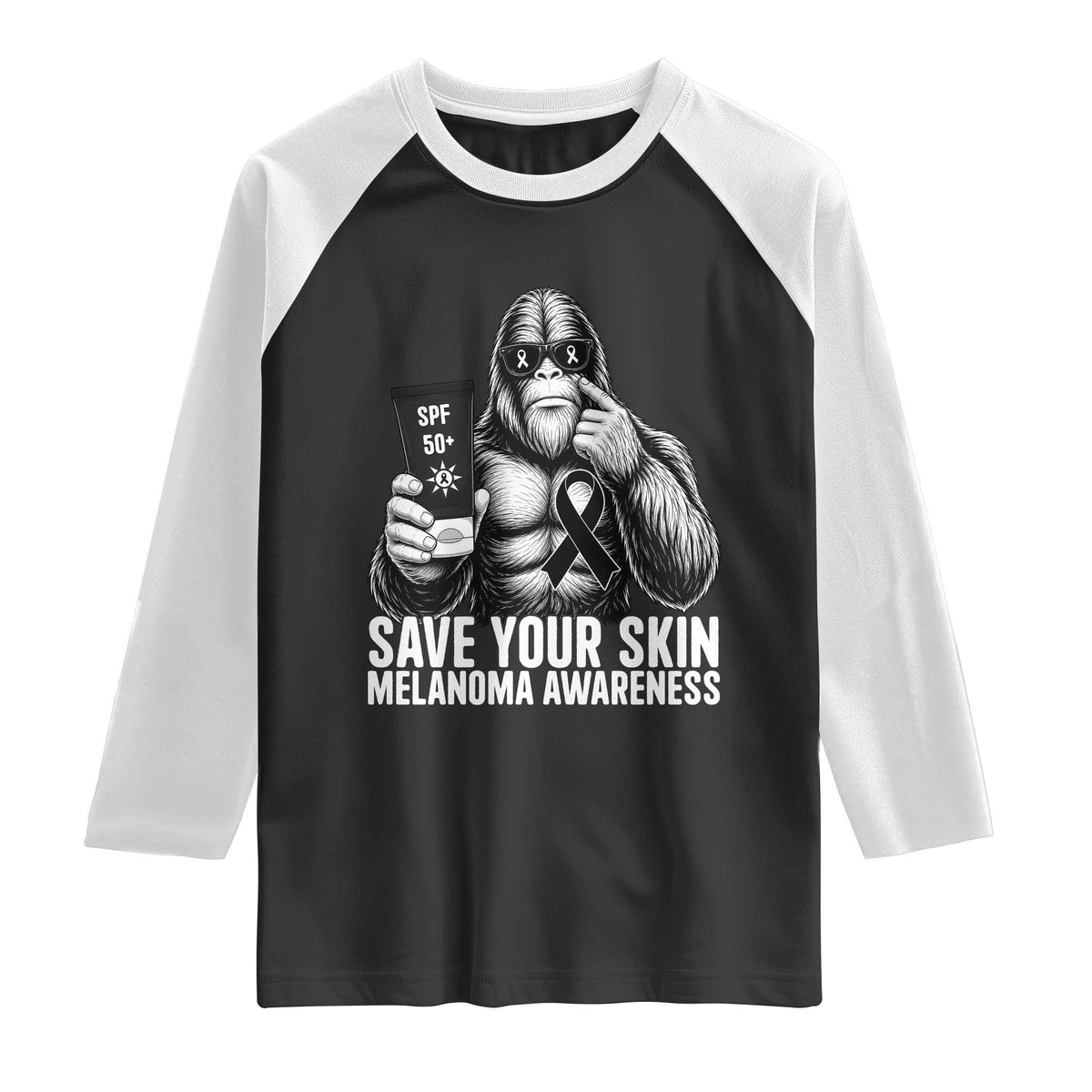 Bigfoot Save Your Skin Raglan Shirt Melanoma Warrior Support TS12 Black White Print Your Wear