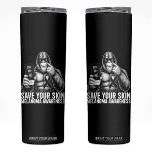 Bigfoot Save Your Skin Skinny Tumbler Melanoma Warrior Support TS12 Black Print Your Wear