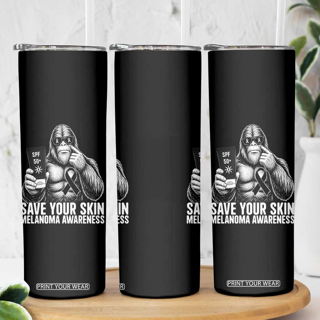 Bigfoot Save Your Skin Skinny Tumbler Melanoma Warrior Support TS12 Print Your Wear