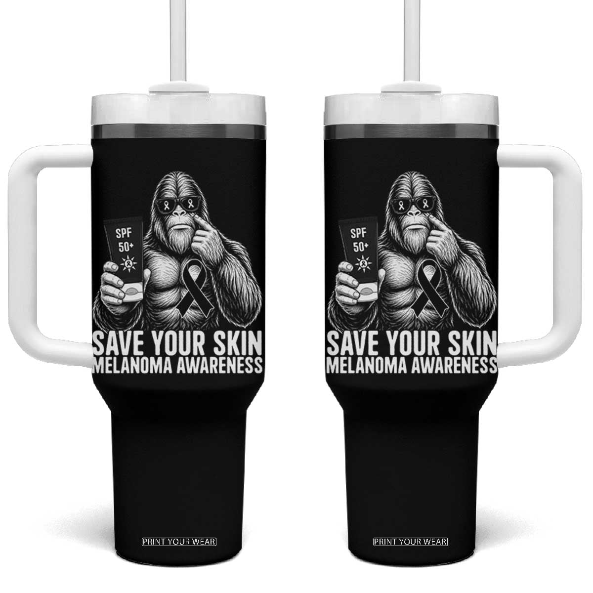 Bigfoot Save Your Skin Tumbler With Handle Melanoma Warrior Support TS12 One Size: 40 oz Black Print Your Wear